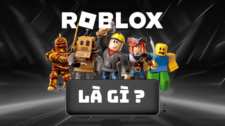 Roblox là gì?