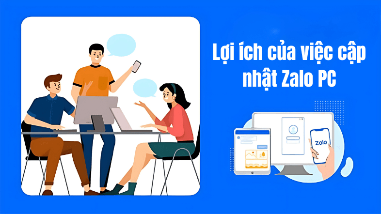 Lợi ích của việc cập nhật Zalo PC