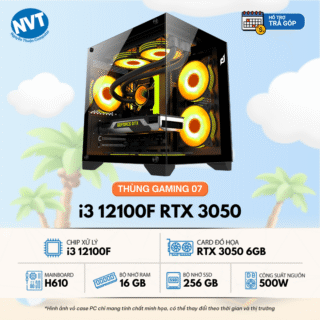 Thùng PC Gaming 07 – i3 12100F | RAM 16GB | 256GB M2 | RTX 3050 6GB (T7/25)