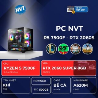 PC NVT AMD R5-2060S ( R5-7500F | RTX 2060 SUPER 8GB | RAM 16GB | SSD 500GB | 650W )